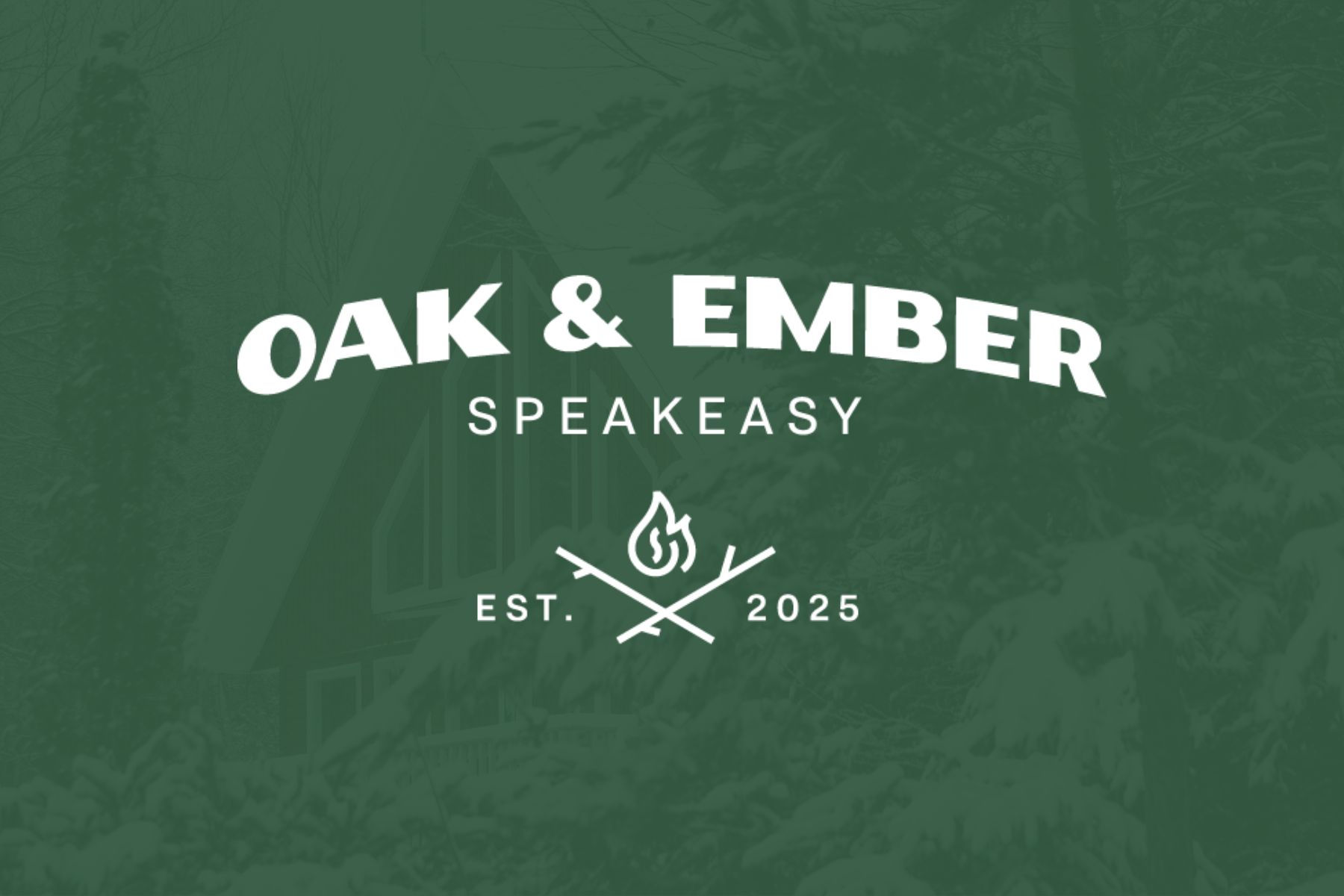 Logo for "Oak & Ember Speakeasy" featuring a fire icon and crossed sticks, established 2025, set against a snowy, tree-filled backdrop—perfect for a cozy holiday speakeasy vibe.